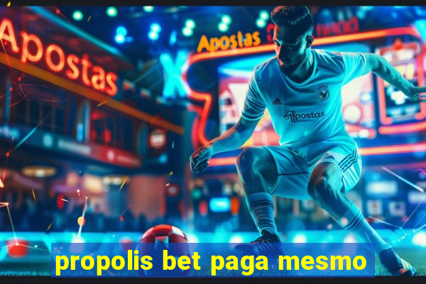 propolis bet paga mesmo